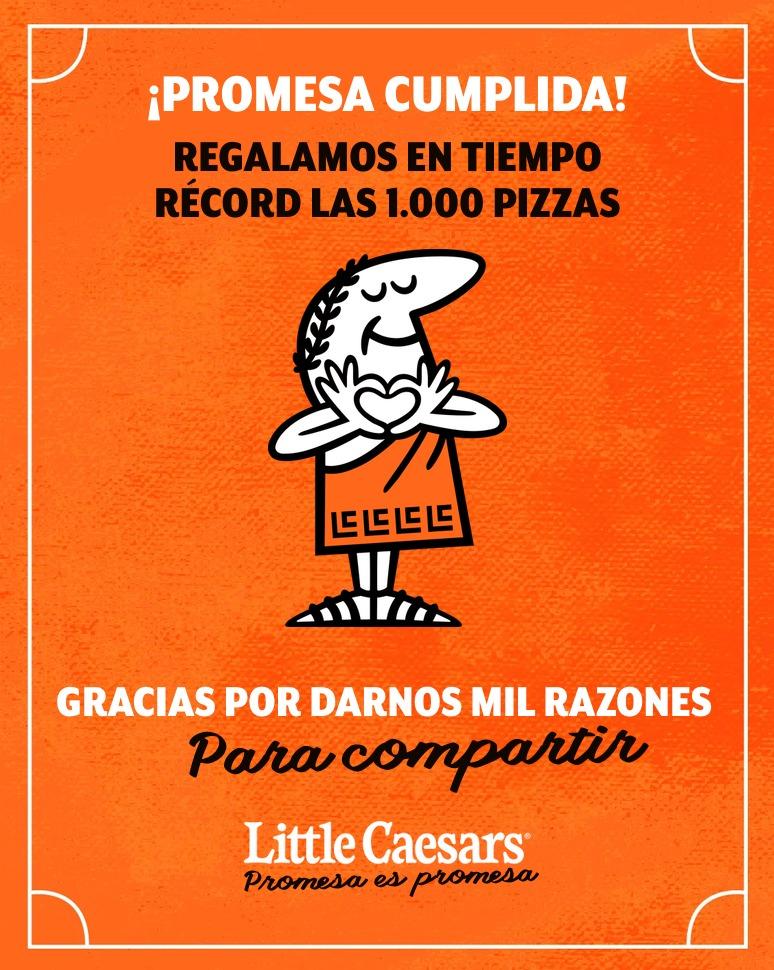 Promesa cumplida — Regalamos en tiempo récord las 1.000 pizzas. Little Caesars Colombia.